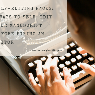 Self-Editing Hacks: 5 Ways to Self-Edit your Manuscript before Hiring an Editor