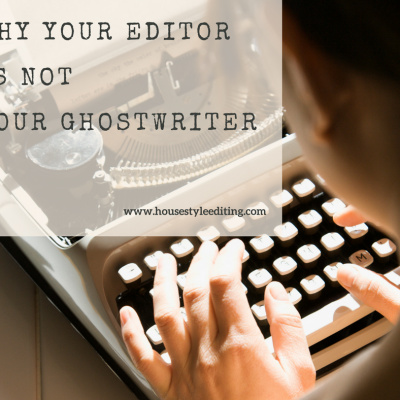 Why Your Editor Is Not Your Ghostwriter