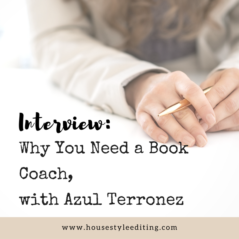 Why You Need a Book Coach, with  Azul Terronez