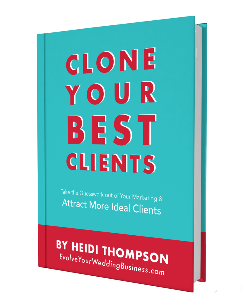 Clone Your Best Clients | Heidi Thompson