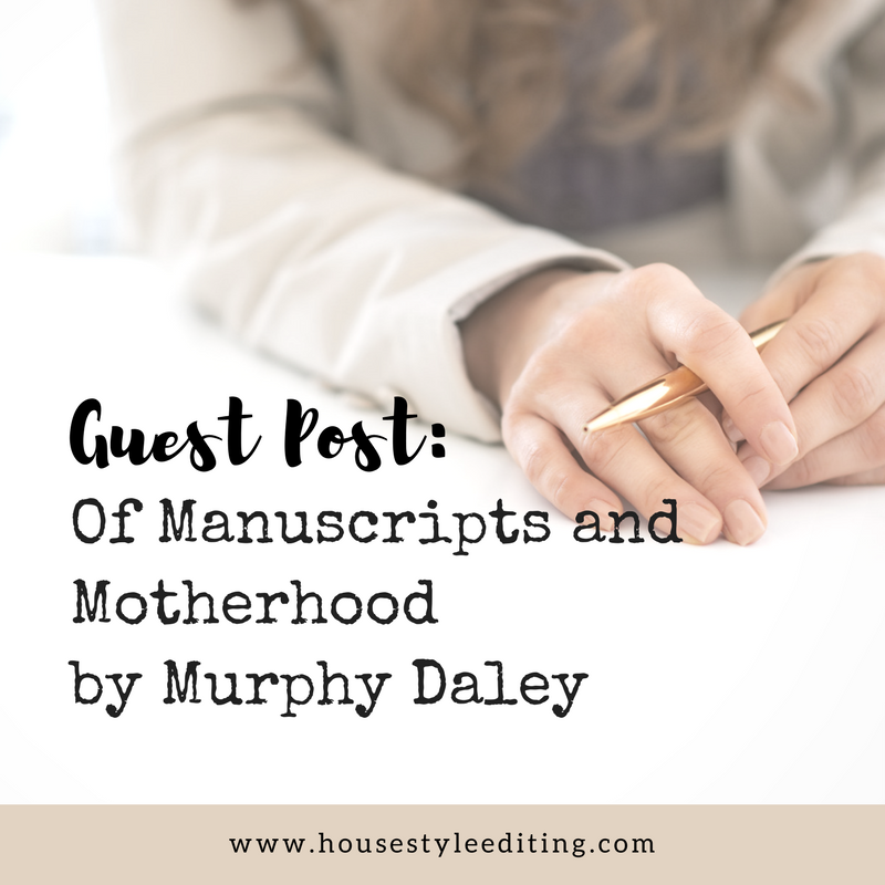 Murphy Daley | Writing and Motherhood | House Style Editing